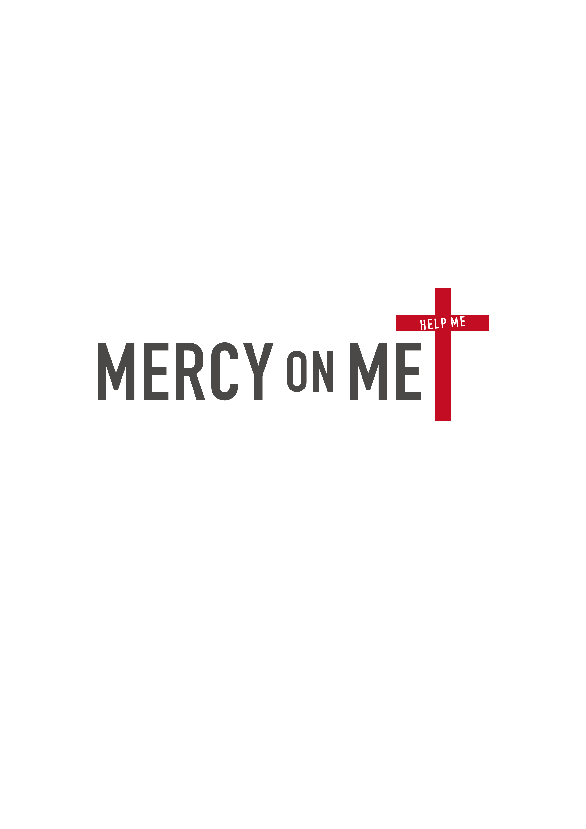 Mercy on me
